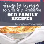 Preserve family recipes PIN