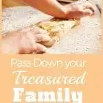 Pass down family recipes and treasured memories