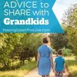Advice for Grandkids, a message to my Grandchildren