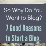 Starting a Blog. 7 reasons to blog. Why should you start a blog?