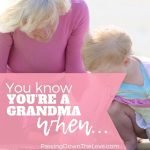 Knowing you're a Grandma