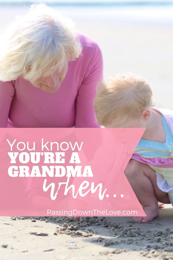 Knowing you're a Grandma