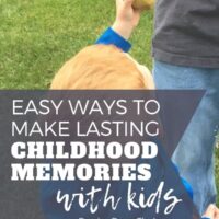 make lasting childhood memories with kids