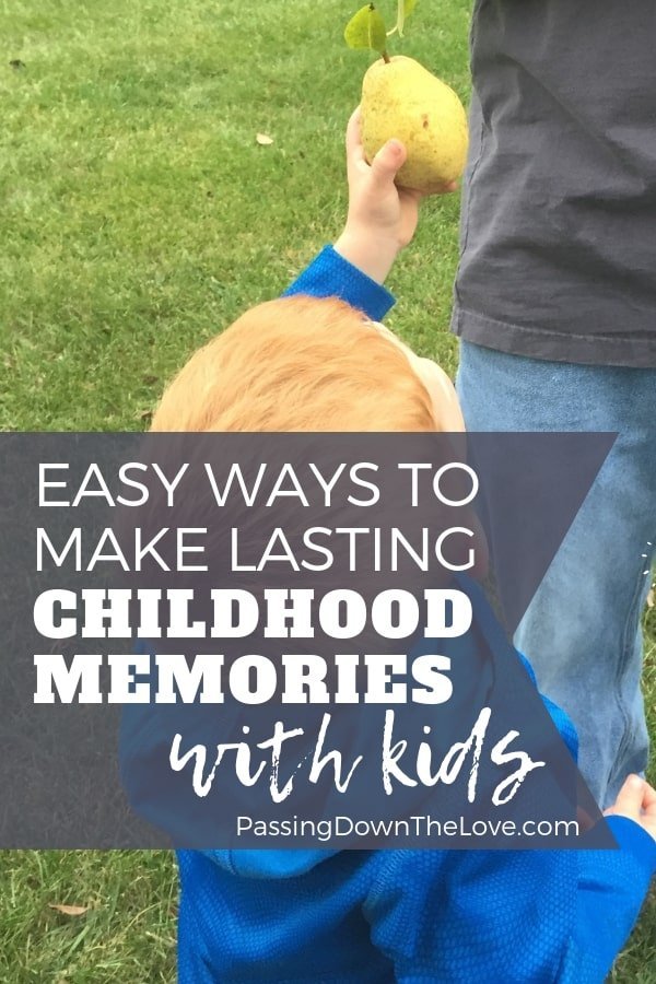 make lasting childhood memories with kids