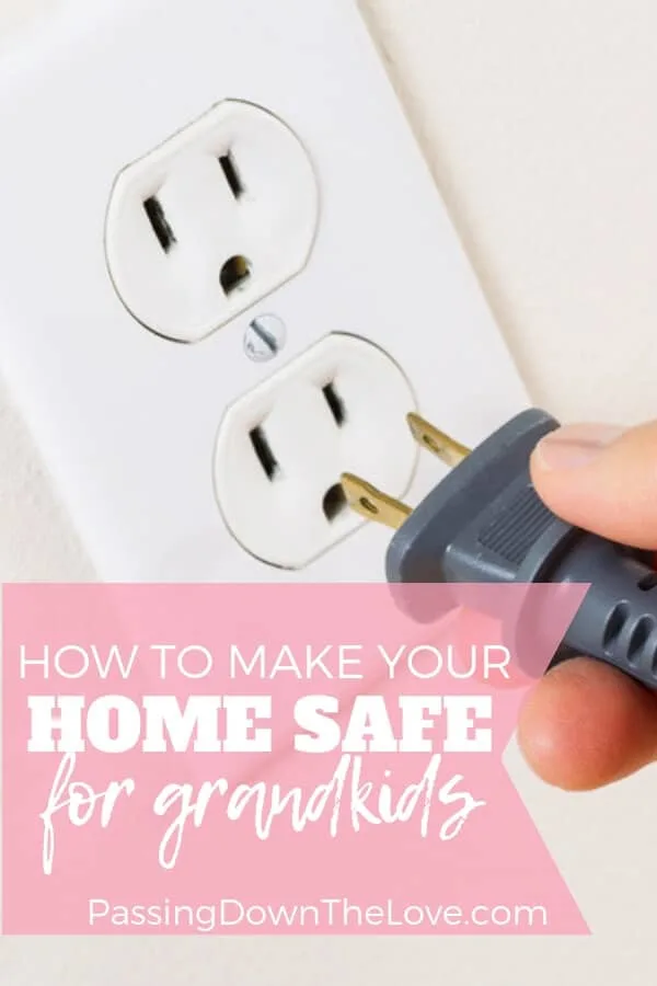 MAKE YOUR HOME SAFE FOR GRANDKIDS