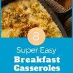 Super Easy Breakfast casseroles kids will love