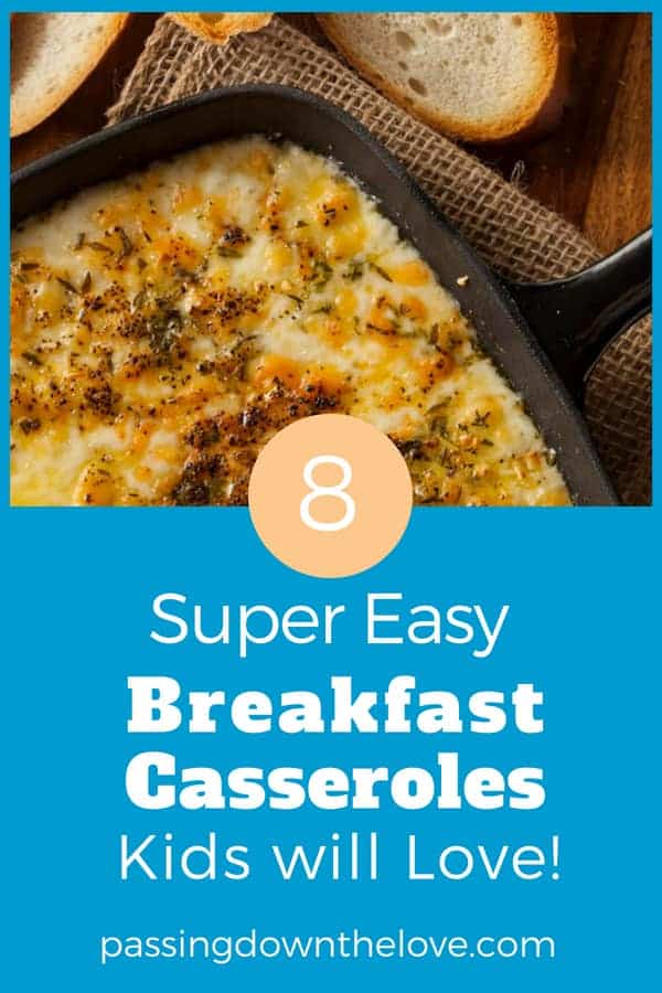 8 Super Easy, Delicious Breakfast Casseroles Kids will Love!