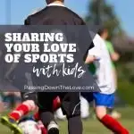 Sharing the love of sports with kids