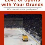 Share the love of sports with Grankids