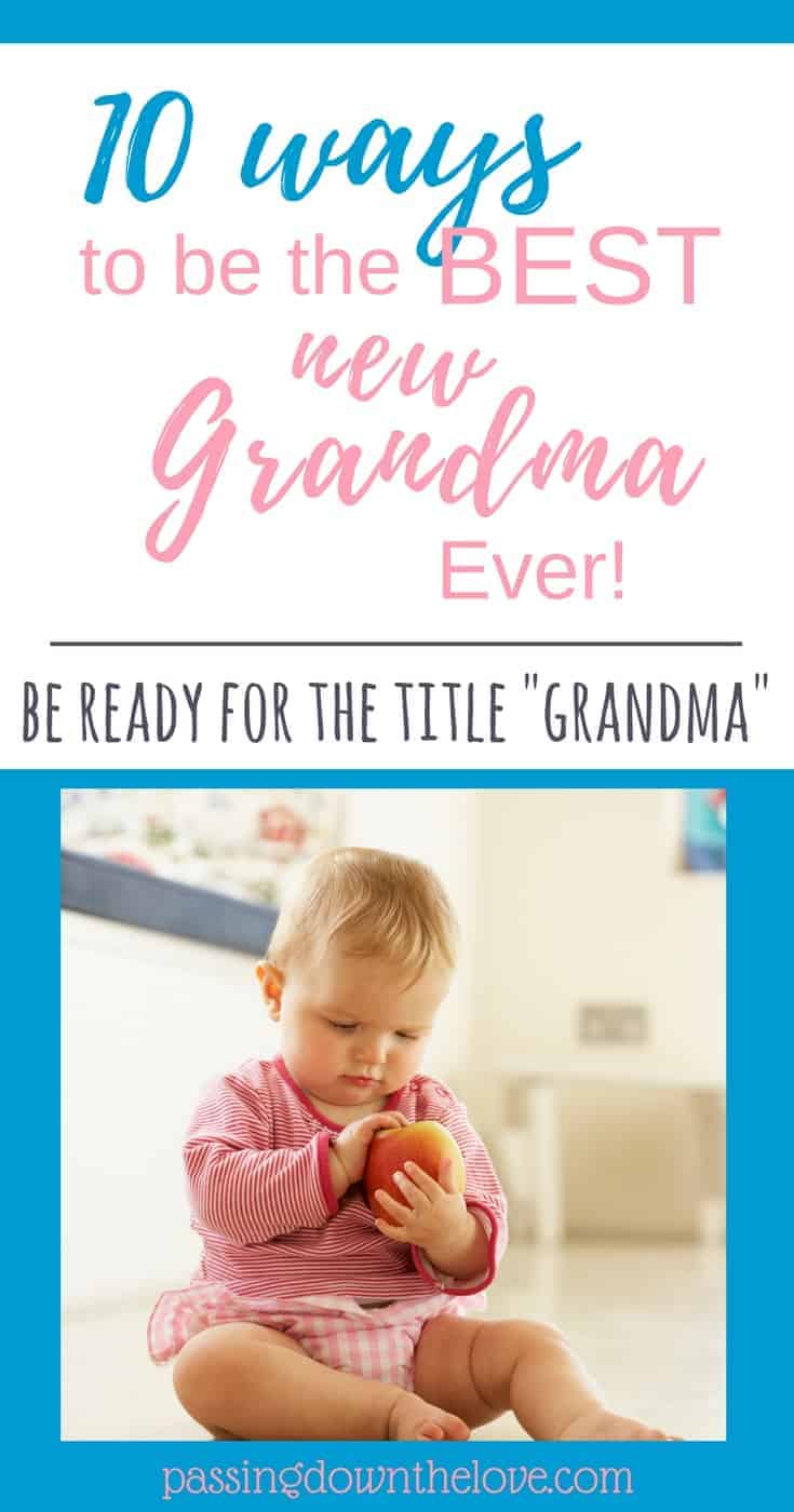 10 Top Tips for a New Grandma Be the Best Grandparent!