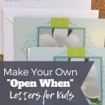 Open When Letter ideas for kids