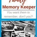 Why you should be the family memory keeper PIN