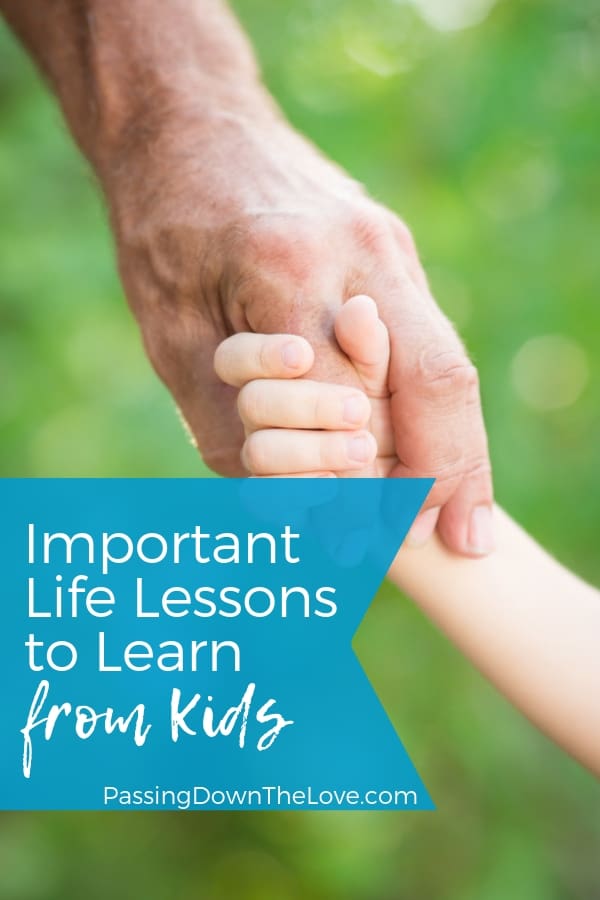 Important Life Lessons from Kids