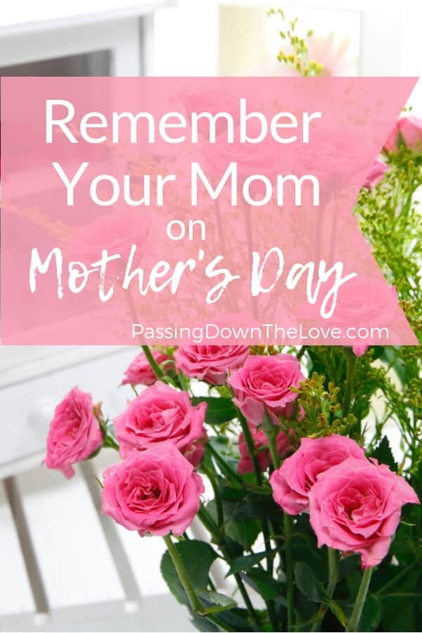 Remember Mom on Mother's Day