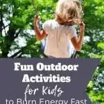Fun activities for kids to burn energy fast
