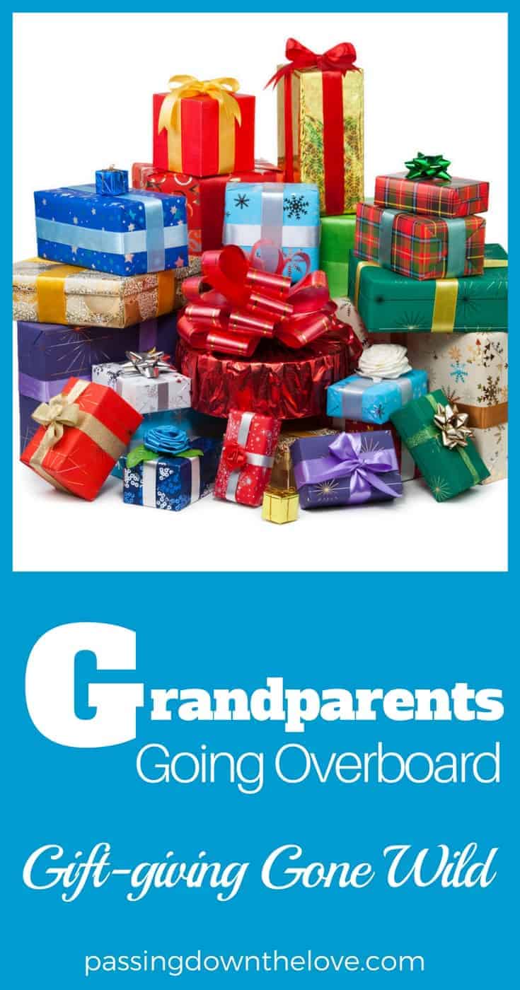 Grandparents going overboard with gift-giving can cause real problems. Here are some real solutions.
