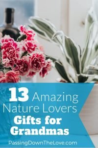 Nature Gifts for Grandmas