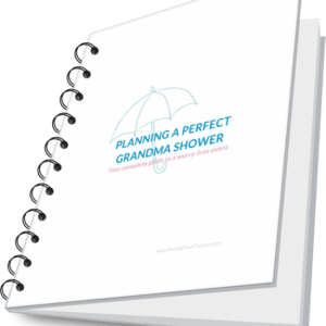 Planning the Perfect Grandma Shower