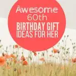 60th birthday gift ideas for women