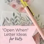 Open When Letter ideas for kids