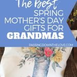 MOTHERS DAY GIFTS FOR GRANDMA