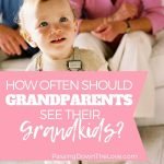 How often should Grandparents see Grandchildren?