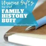 Gifts for the Family History Buff