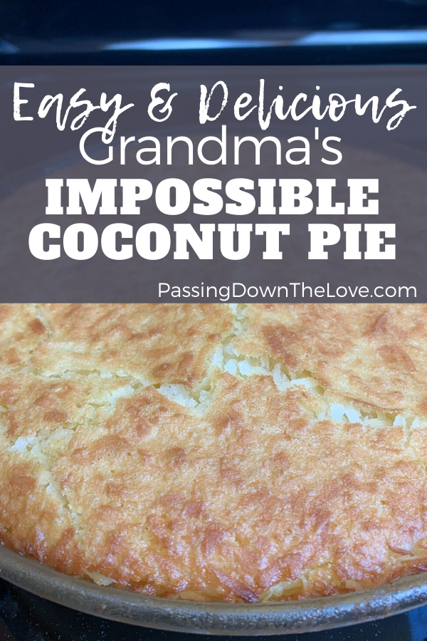 Grandma's Favorite Impossible Coconut Pie | Passing Down The Love